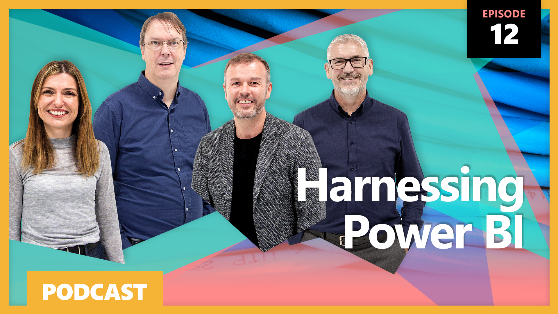 Ep12: Harnessing Power BI