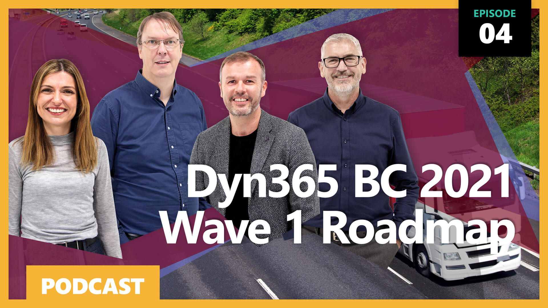 Ep4: Dyn365 BC 2021 Wave 1 Roadmap