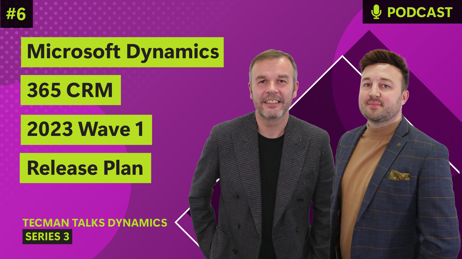 Series 3 Ep6:  Microsoft Dynamics 365 CRM 2023 Wave 1 Release Plan